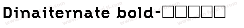 Dinaiternate bold字体转换